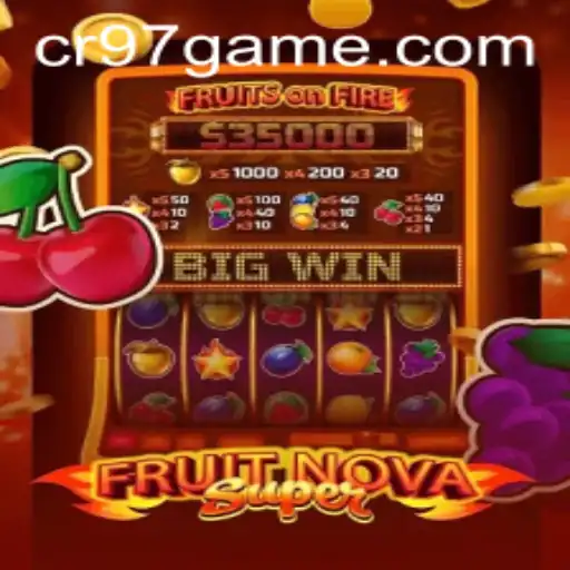 Descubra o Fascinante Mundo de FruitNovaSuper - Um Novo Fenômeno no CR97.game